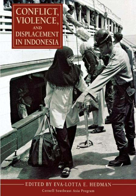 Book cover of: Conflict, Violence, and Displacement in Indonesia
