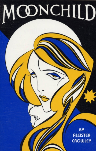 Book cover of: Moonchild. By: Aleister Crowley