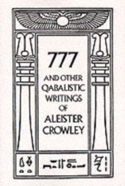777 & Other Qabalistic Writings of Aleister Crowley