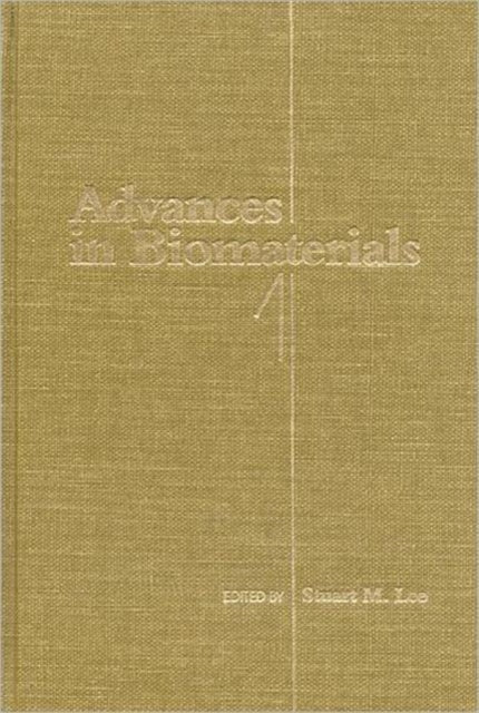 Book cover of: Advances in Biomaterials. By: Stuart M. Lee