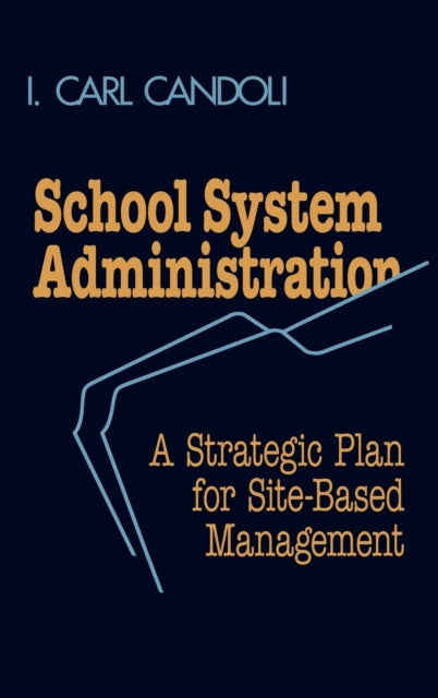 Book cover of: School System Administration. By: I. Carl Candoli