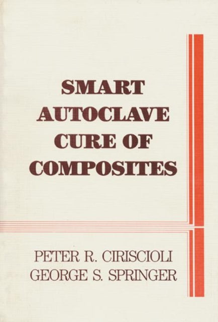 Smart Autoclave Cure of Composites