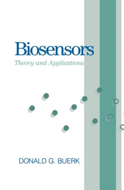 Book cover of: Biosensors. By: Donald G. Buerk