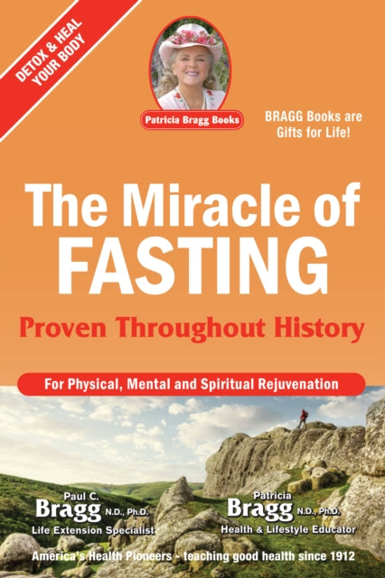 Book cover of: Miracle of Fasting. By: Paul Chappuis Bragg