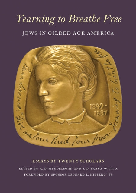 Book cover of: Yearning to Breathe Free – Jews in Gilded Age America. Essays by Twenty Contributing Scholars. By: Adam D. Mendelsohn