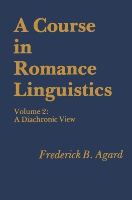 Book cover of: Course in Romance Linguistics. By: Frederick B. Agard