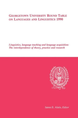 Georgetown University Round Table on Languages and Linguistics (GURT) 1990