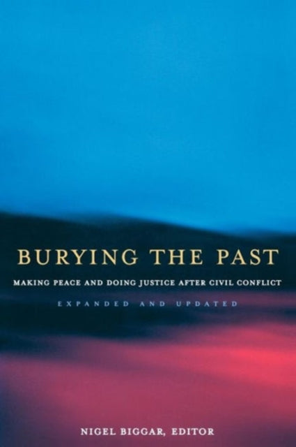 Book cover of: Burying the Past. By: Nigel Biggar