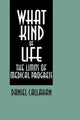 Book cover of: What Kind of Life?