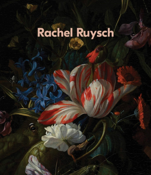 Book cover of: Rachel Ruysch: Nature into Art. By: Rachel Ruysch