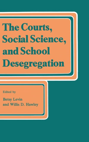 The Courts, Social Science, and School Desegregation