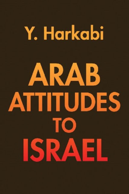 Book cover of: Arab Attitudes to Israel. By: Yehoshafat Harkabi