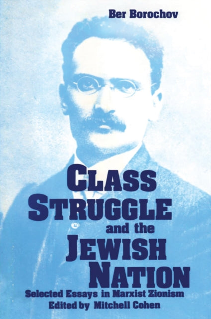 Book cover of: Class Struggle and the Jewish Nation. By: Ber Borochov
