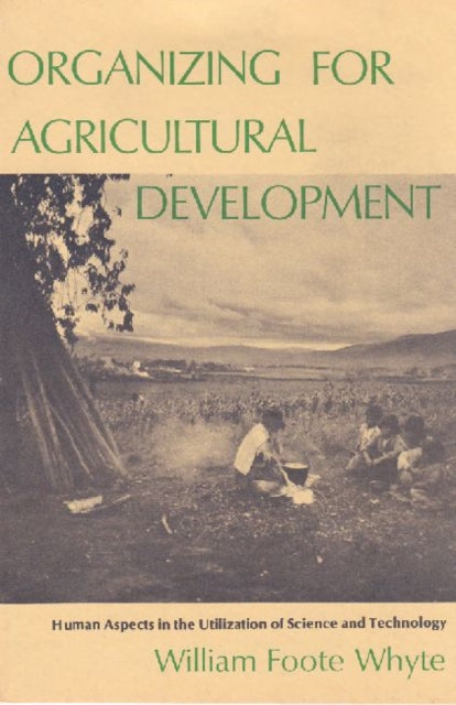 Book cover of: Organizing for Agricultural Development