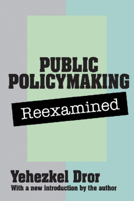 Book cover of: Public Policy Making Reexamined