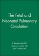 Book cover of: Fetal and Neonatal Pulmonary Circulation. By: Stephen L. Archer