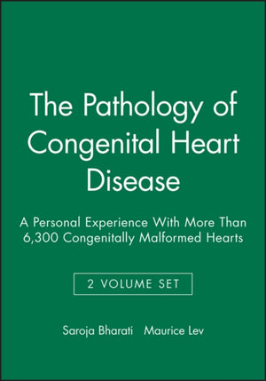 The Pathology of Congenital Heart Disease, 2 Volume Set