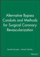 Book cover of: Alternative Bypass Conduits and Methods for Surgical Coronary Revascularization