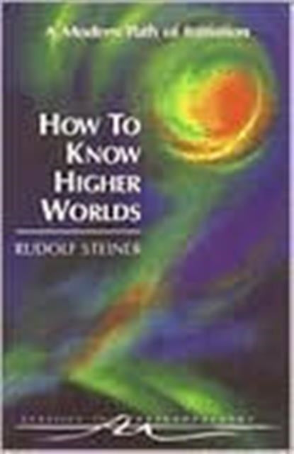 Book cover of: How to Know Higher Worlds