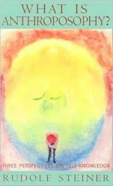 Book cover of: What is Anthroposophy?