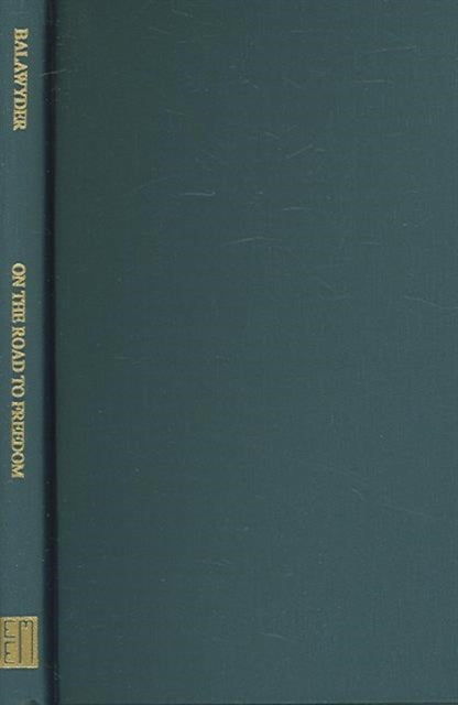Book cover of: On the Road to Freedom – Canadian–East European Relations, 1963–1991. By: Aloysius Balawyder