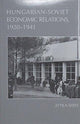 Book cover of: Hungarian–Russian Economic Relations, 1920–1941. By: Attila Seres
