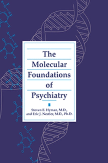 Book cover of: Molecular Foundations of Psychiatry