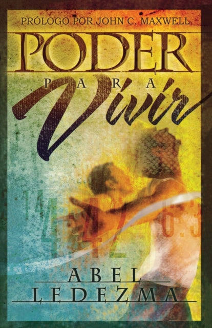 Book cover of: Poder para vivir. By: Abel Ledezma