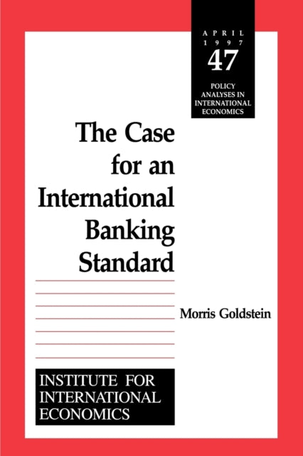 Book cover of: Case for an International Banking Standard