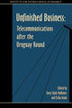 Book cover of: Unfinished Business – Telecommunications after the Uruguay Round
