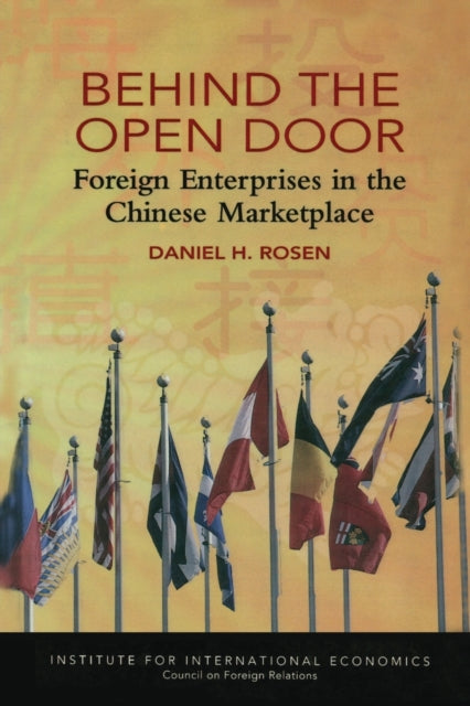 Book cover of: Behind the Open Door – Foreign Enterprises in the Chinese Marketplace