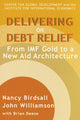 Book cover of: Delivering on Debt Relief – From IMF Gold to a New Aid Architecture. By: Nancy Birdsall