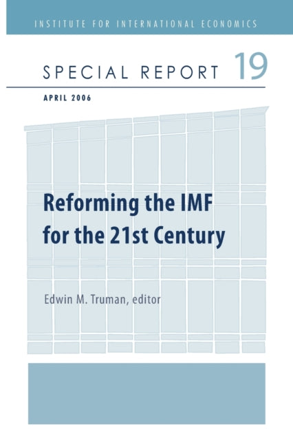 Book cover of: Reforming the IMF for the 21st Century. By: Edwin M. Truman