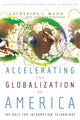 Book cover of: Accelerating the Globalization of America – The Role for Information Technology. By: Catherine L. Mann