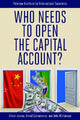 Book cover of: Who Needs to Open the Capital Account?. By: Olivier Jeanne