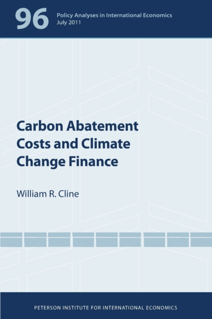 Book cover of: Carbon Abatement Costs and Climate Change Finance. By: William R. Cline