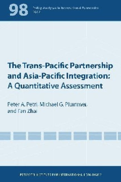 Book cover of: Trans–Pacific Partnership and Asia–Pacific Integration – A Quantitative Assessment