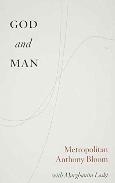 Book cover of: God and Man (Bloom). By: Anthony Bloom