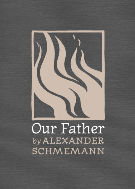 Book cover of: Our Father. By: Alexander Schmemann