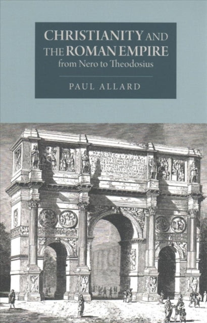 Book cover of: Christianity & Roman Empire. By: Allard, Paul