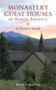 Book cover of: Monastery Guest Houses of North America