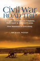 Book cover of: Civil War Road Trip, Volume I: A Guide to Northern Virginia, Maryland & Pennsylvania, 1861-1863