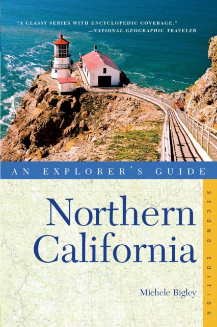 Book cover of: Explorer's Guide Northern California. By: Michele Bigley
