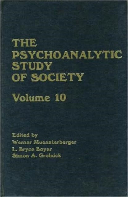 The Psychoanalytic Study of Society, V. 10