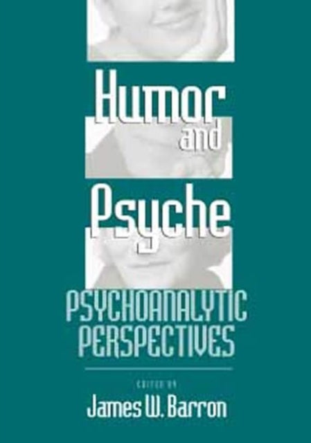 Book cover of: Humor and Psyche. By: James W. Barron