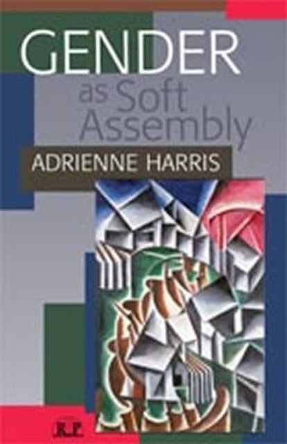 Book cover of: Gender as Soft Assembly. By: Adrienne Harris