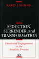Book cover of: Seduction, Surrender, and Transformation. By: Karen J. Maroda