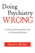Doing Psychiatry Wrong