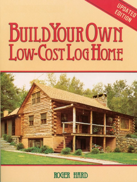 Book cover of: Build Your Own Low-Cost Log Home