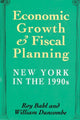 Book cover of: Economic Growth and Fiscal Planning in New York. By: Roy Bahl